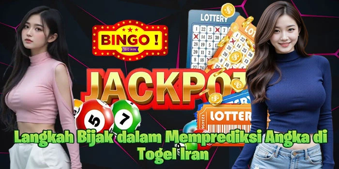 Langkah-Bijak-dalam-Memprediksi-Angka-di-Togel-Iran