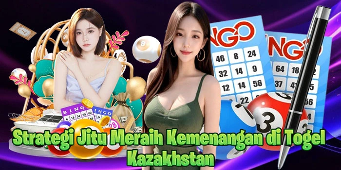 Strategi-Jitu-Meraih-Kemenangan-di-Togel-Kazakhstan