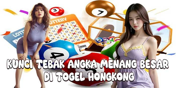 Kunci Tebak Angka Menang Besar di Togel Hongkong