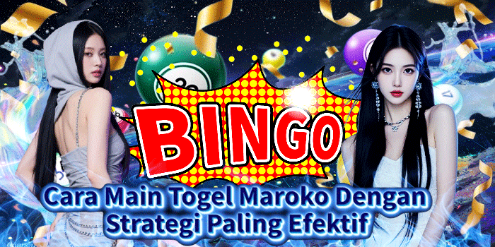 Cara Main Togel Maroko Dengan Strategi Paling Efektif